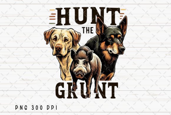 Unleash Your Brand's Spirit with Hunt the Grunt Wild Boar Hog Dog Hunting